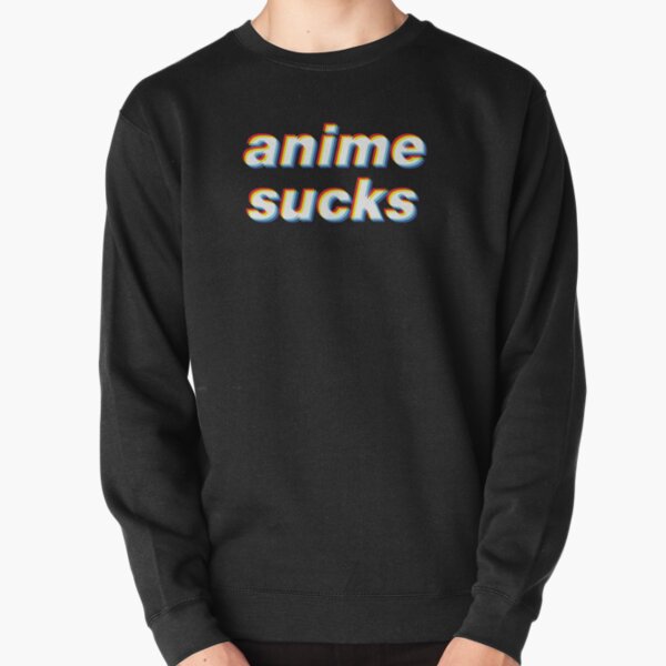 Anime Sucks glitch Pullover Sweatshirt
