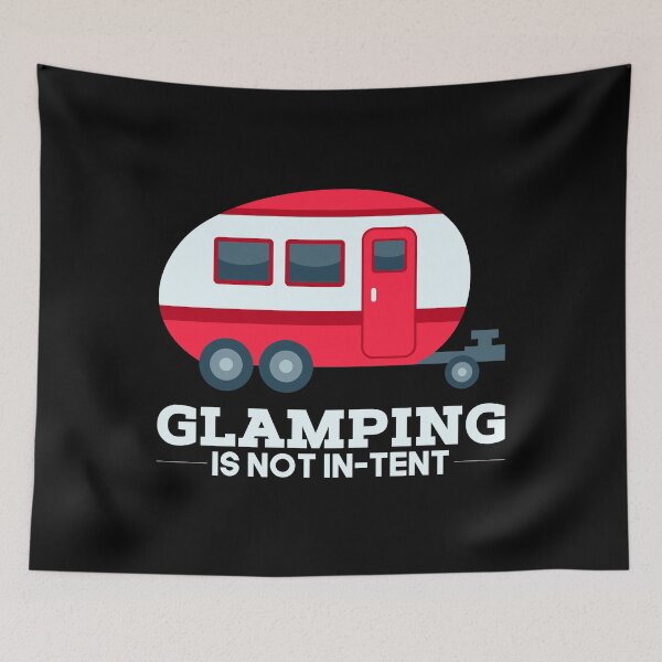 Item preview, Glamping is not In-Tent Hike Campfire Camper Wanderlust Outdoor Mountains Boy Scout Woods Travel Gift Idea (Trailer Edition) designed and sold by SimonGs.