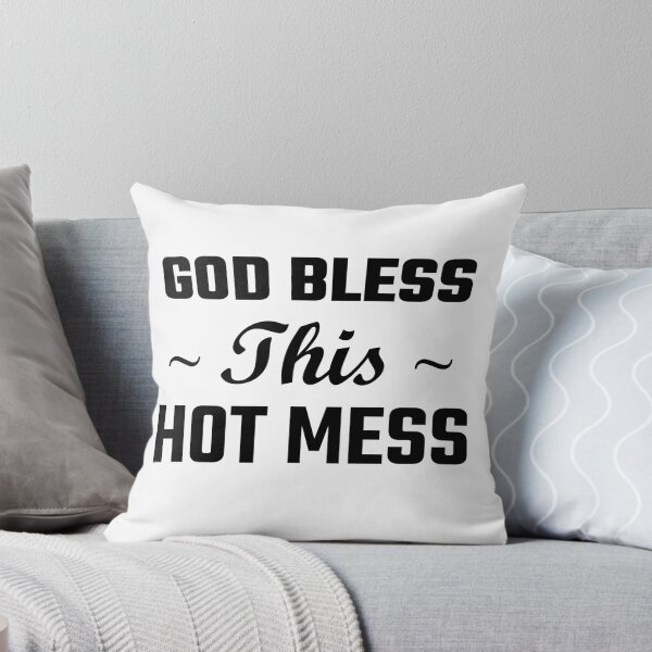 Item preview, God Bless This Hot Mess designed and sold by evahhamilton.