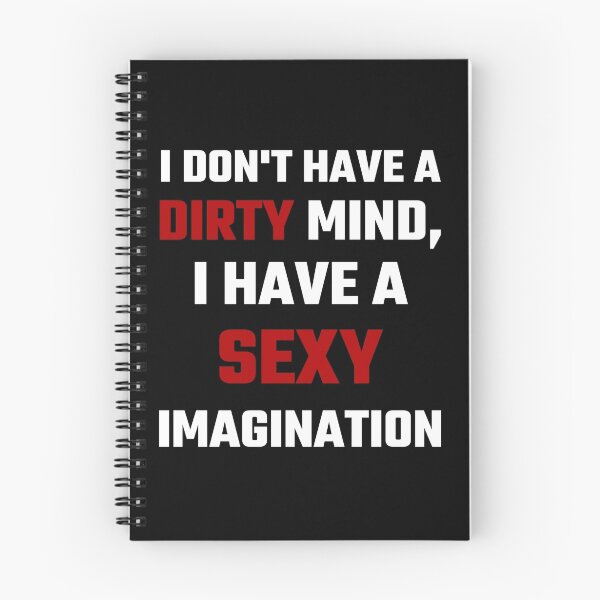 Item preview, I Don't Have A Dirty Mind I Have A Sexy Imagination designed and sold by evahhamilton.