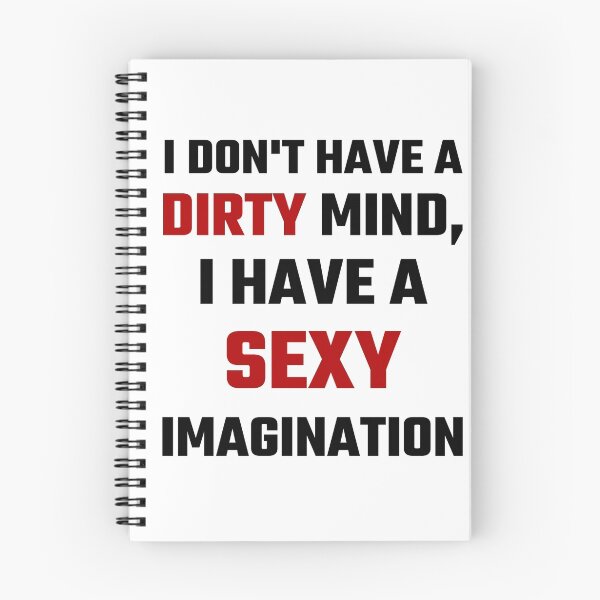 Item preview, I Don't Have A Dirty Mind I Have A Sexy Imagination designed and sold by evahhamilton.