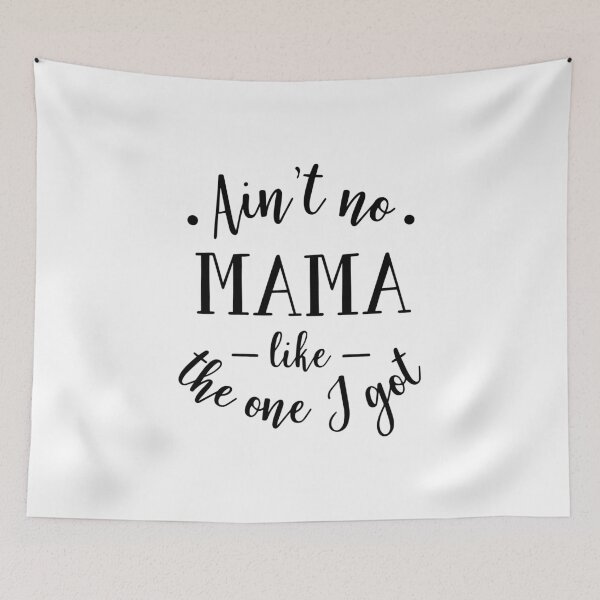 Item preview, Ain’t No Mama Like the One I Got Tee Shirt   Proud Kid Design designed and sold by Andrewkgolf.