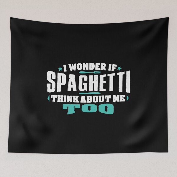 Item preview, I Wonder If Spaghetti Think About Me Too Food lover designed and sold by Orange Pieces.