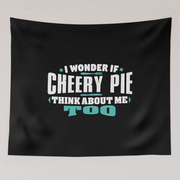 Item preview, I Wonder If Cherry Pie Think About Me Too Food lover designed and sold by Orange Pieces.