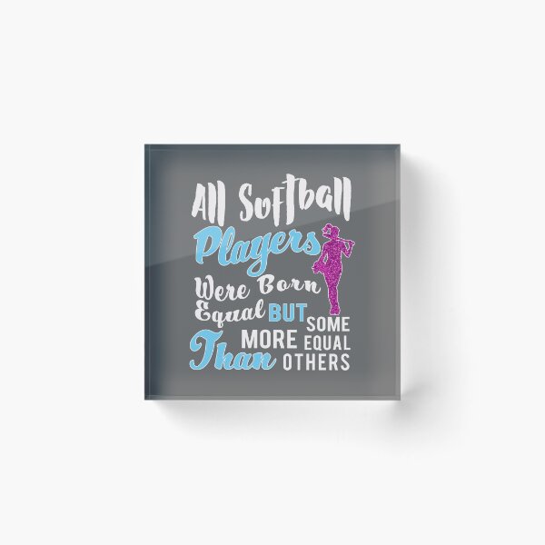 Item preview, Funny Not All Softball Players Are Created Equal Gift for Girls & Women designed and sold by LGamble12345.