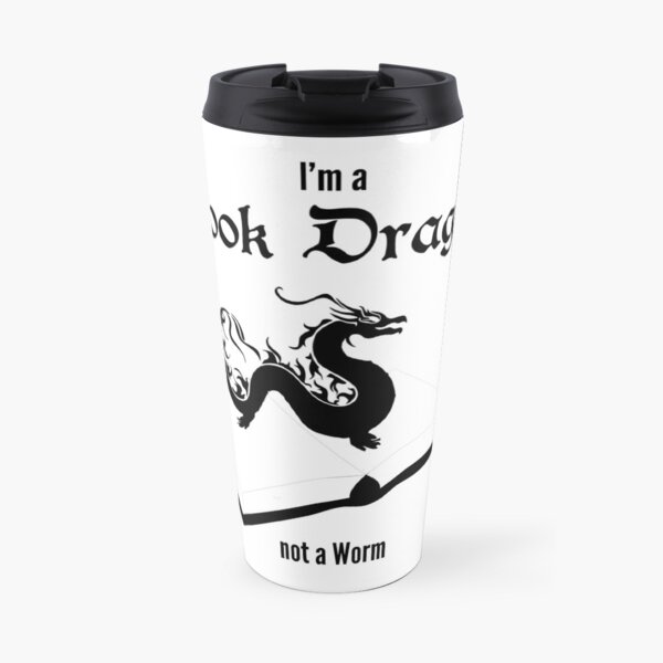 I'm a Book Dragon not a Worm Travel Mug
