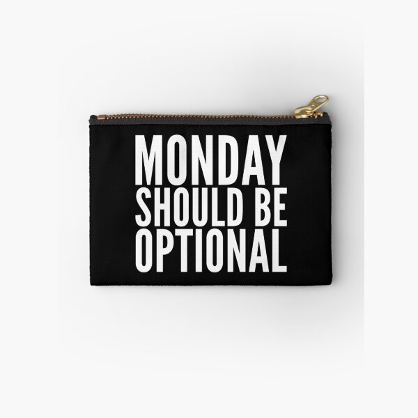 Item preview, Monday Should Be Optional Hate Monday’s Love Weekend Party! designed and sold by Cameronfulton.