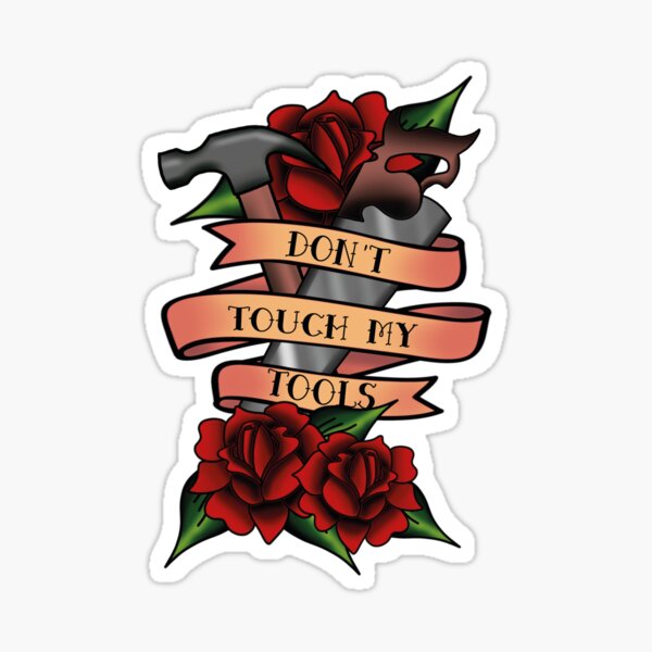 Item preview, Tattoo carpentry gift - Don't touch my tools designed and sold by craftschmooze.
