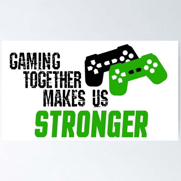 Item preview, Gaming together makes us Stronger designed and sold by PowerOnShop.