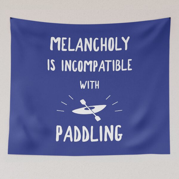 Item preview, Melancholy Is Incompatible With Paddling designed and sold by Esskay Designs.