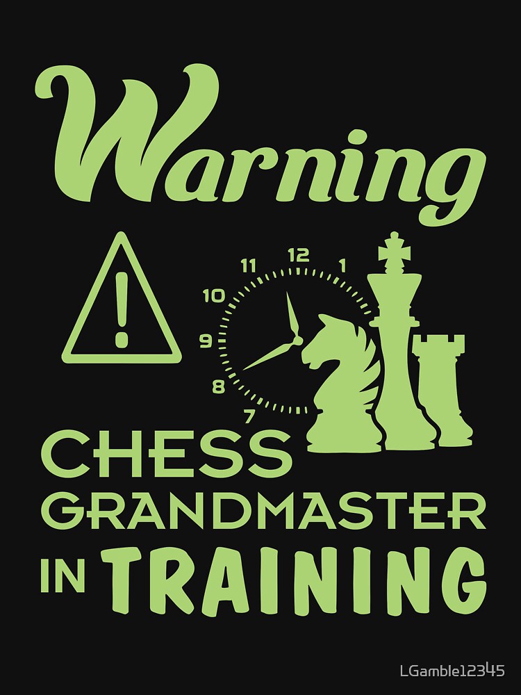 Funny Chess Grand Master in Training Gift for Girls & Boys by LGamble12345