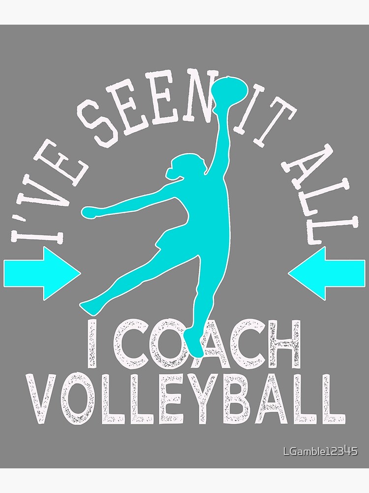 "Cool WOmens Volleyball COach Appreciation Gift I've Seen it all I