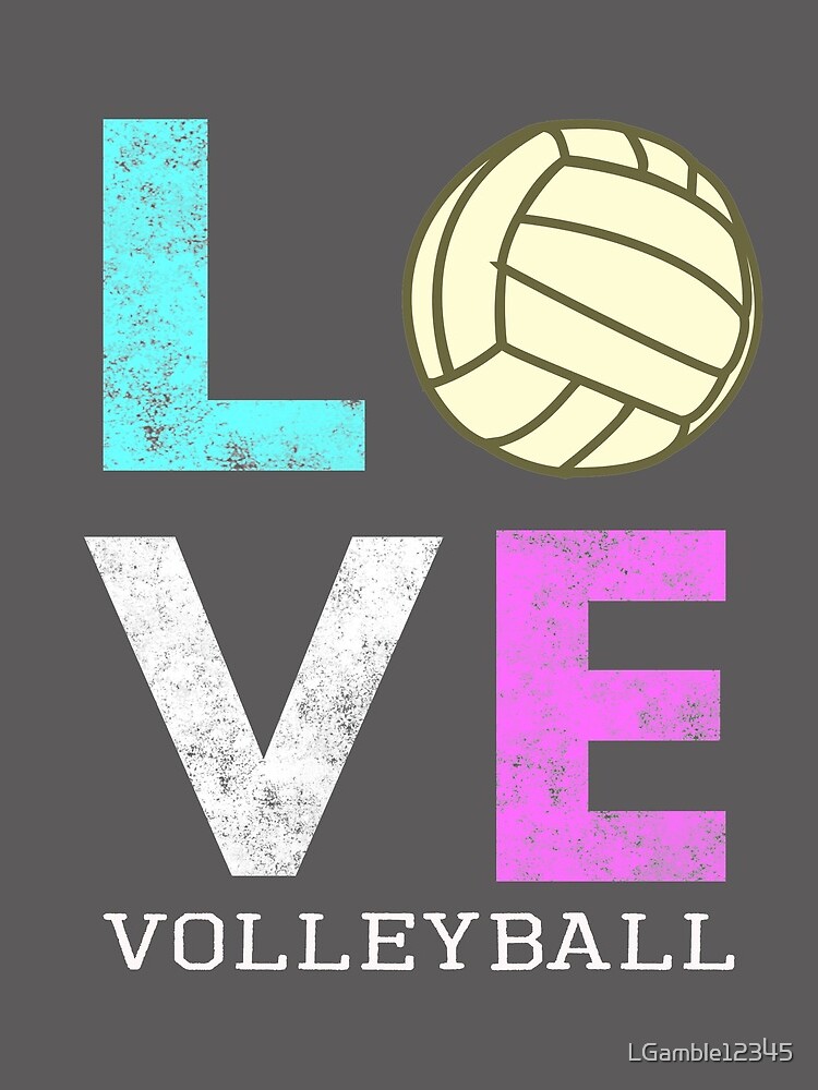 Awesome Girls & Womens Volleyball Gift They LOVE Volleyball by LGamble12345