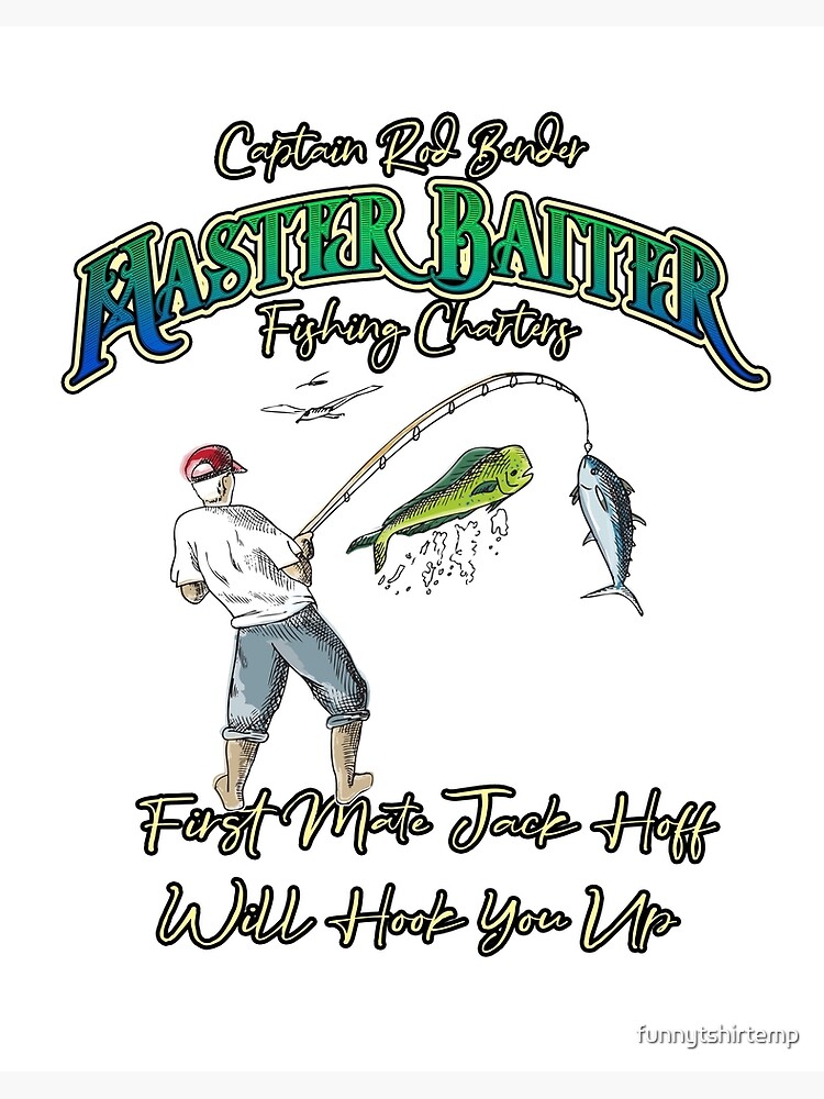 Master Baiter Fishing Charter T Shirt Captain Rod Bender Cap for Sale by  funnytshirtemp