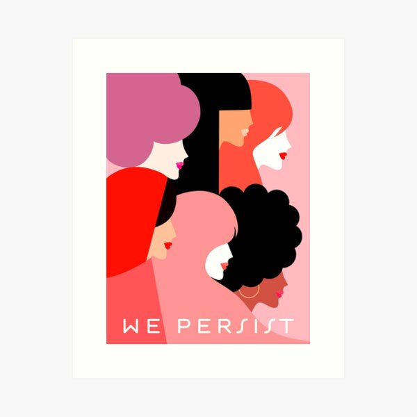 Together we persist - Girl Power #girlpower Art Print