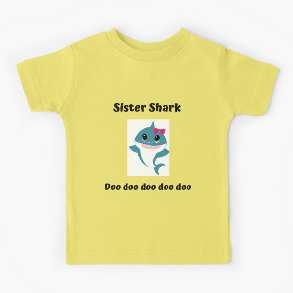 Sister Shark T-Shirt. Doo Doo Doo Tee.