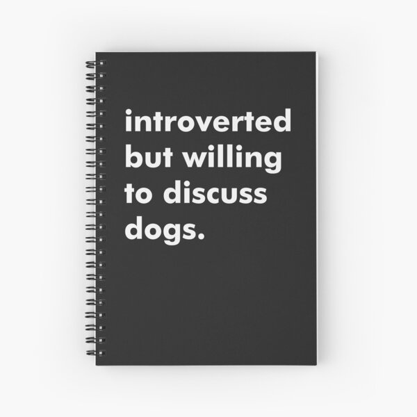 Item preview, Introverted but willing to discuss dogs designed and sold by Fiends.