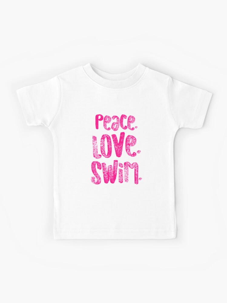 Peace Love Swim T-Shirt - Cool Swimmer Gift Peace Love Swim T-Shirt - Cool Swimmer Gift
