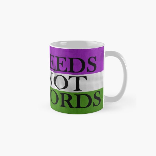 DEEDS NOT WORDS Classic Mug