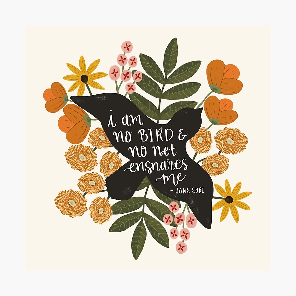 I Am No Bird Jane Eyre Quote Poster By Ohjessmarie Redbubble