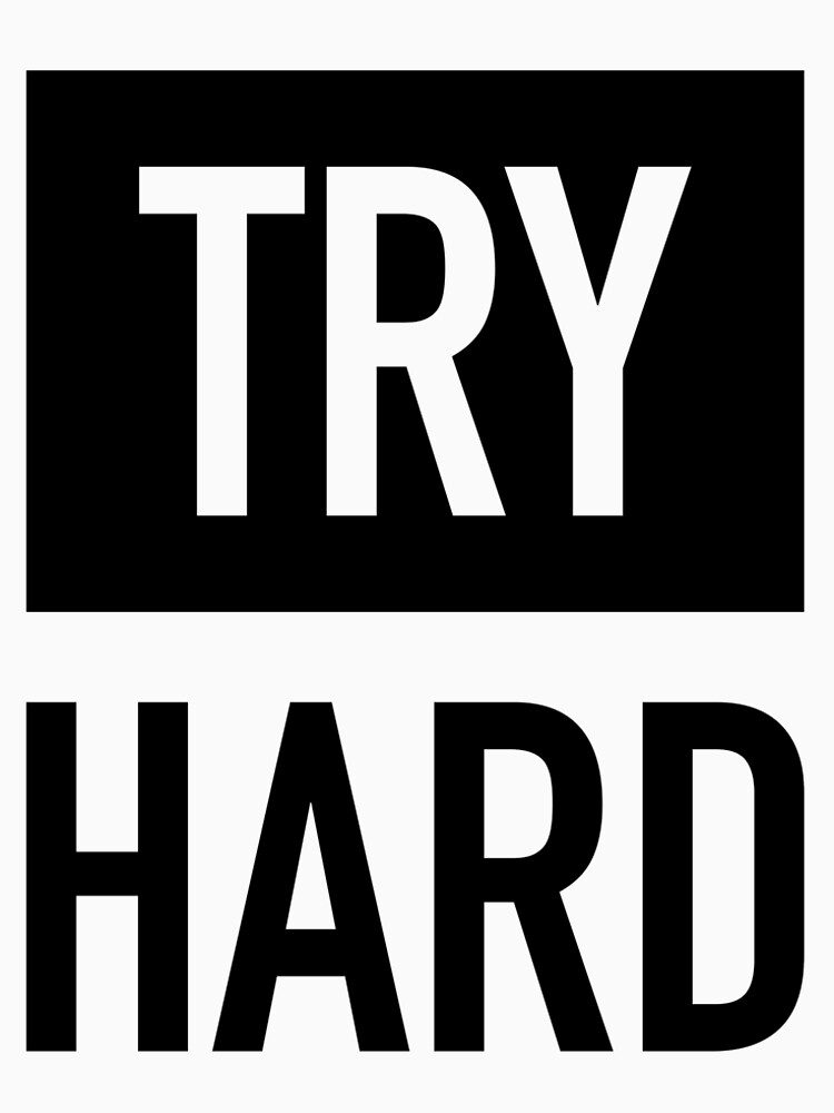 try hard t shirt