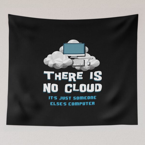 Item preview, Computer Tech Gifts - There is No Cloud - Programmer product designed and sold by stuch75.