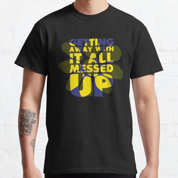 Getting away with it - Blue Yellow Classic T-Shirt