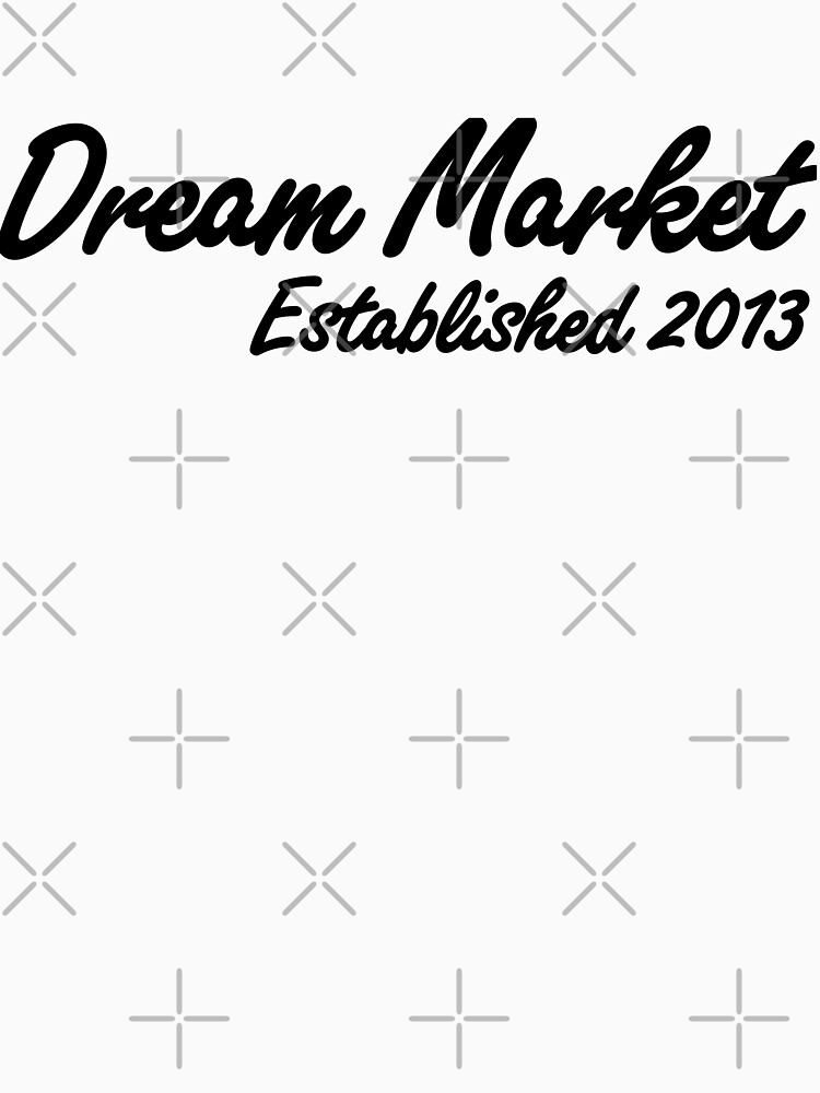 Dream Market Darknet Marketplace T-shirt by willpate
