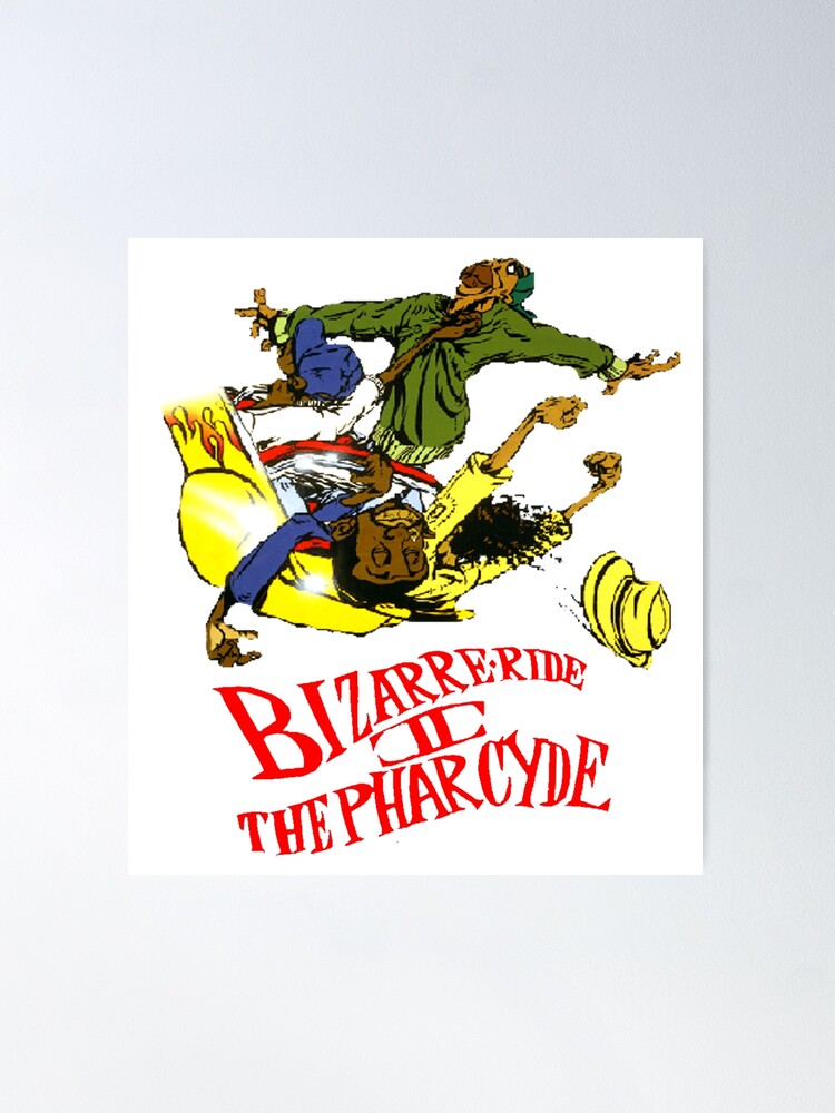 Bizarre Ryde To The Pharcyde | Poster