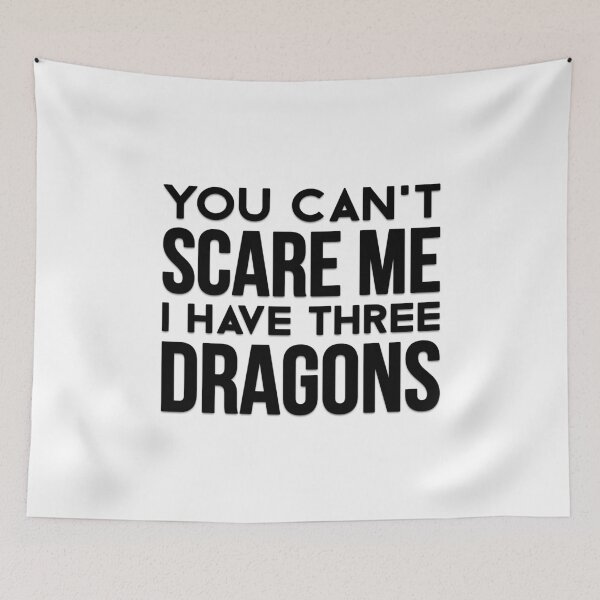Item preview, You Can't Scare Me I Have Three Dragons designed and sold by T-shirt For You.
