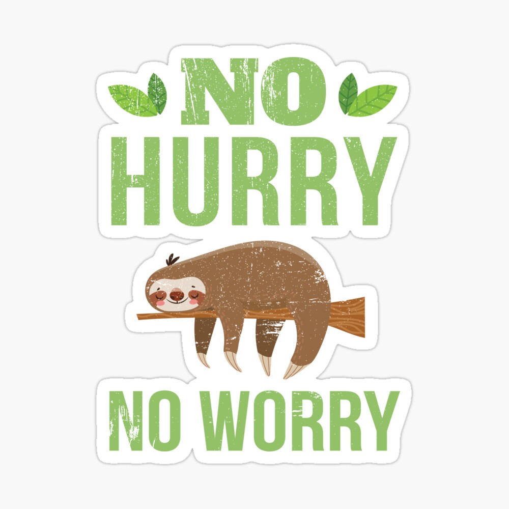 No Hurry No Worry Distressed Cute Sloth Design Art Board Print By Tedmcory Redbubble