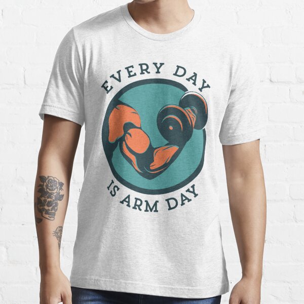 Every Day Is Arm Day Funny Gym Workout Bicep Exercise Gift for Men