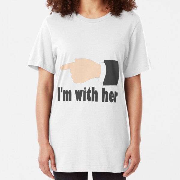 Im with her Slim Fit T-Shirt