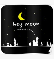 Hey Moon (on black) Poster