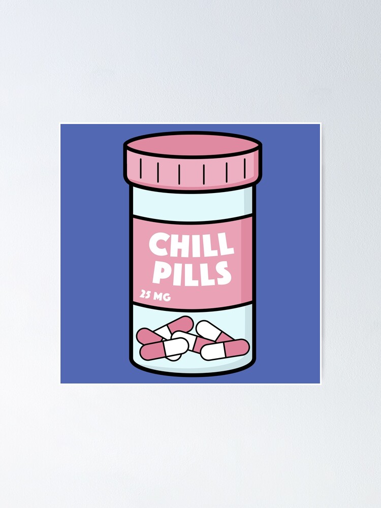 funny-chill-pills-illustration-poster-for-sale-by-happinessinatee-redbubble for Chill Pill Jar Label Printable Free Funny Chill Pills Illustration