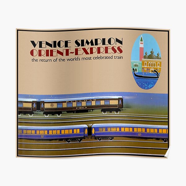 ORIENT EXPRESS London..Paris..Venice Vintage Travel/Rail Poster 3 A1A2A3A4 Sizes 