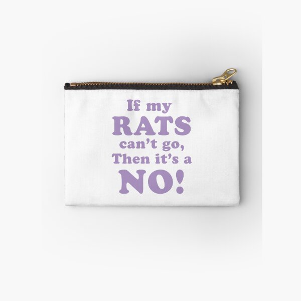 Item preview, If my RATS can't go, Then it's a NO! designed and sold by jazzydevil.