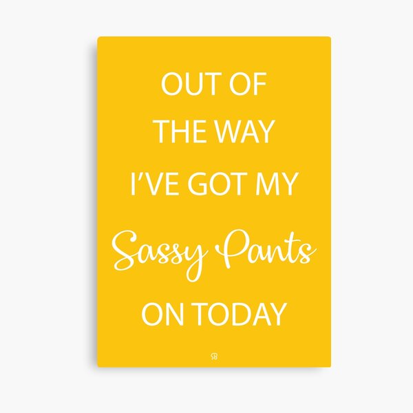 Sassy Pants