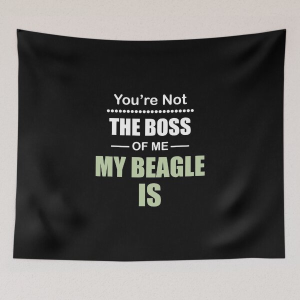 Item preview, You're not the Boss of Me My Beagle Is designed and sold by Orange Pieces.