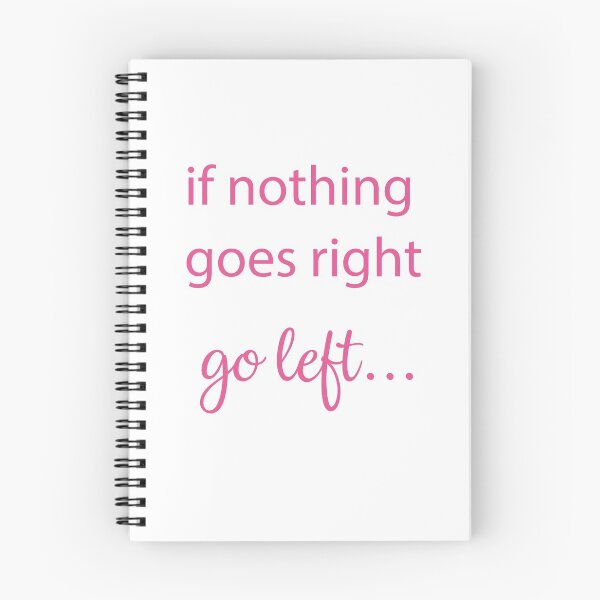 Item preview, if nothing goes right go left designed and sold by Sassy-Boss.