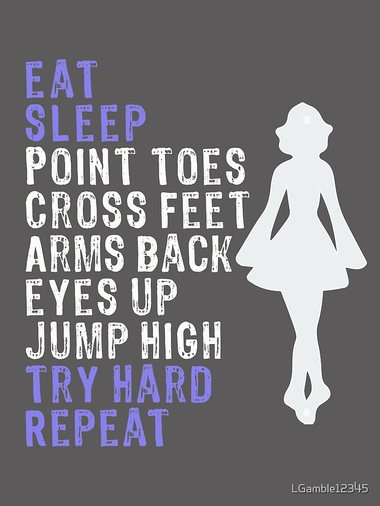 Awesome Girls Irish Dance Gift Eat Sleep Repeat Irish Dance by LGamble12345