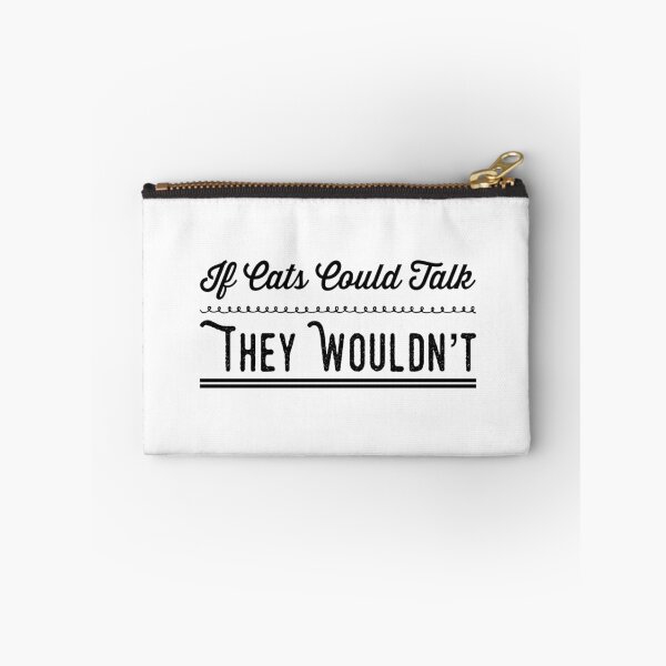 Item preview, Funny Cat Gifts If Cats Could Talk They Wouldnt designed and sold by RozWatts.