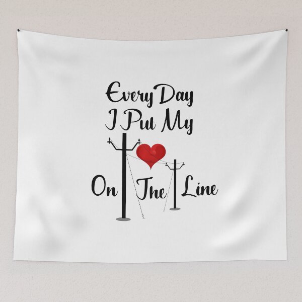 Item preview, Every Day I Put My Heart On The Line Design for Linemans Wife designed and sold by RozWatts.