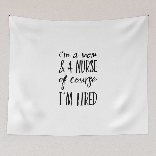 Item preview, Nurse Mom Gifts Im A Mom and A Nurse Of Course I'm Tired designed and sold by RozWatts.