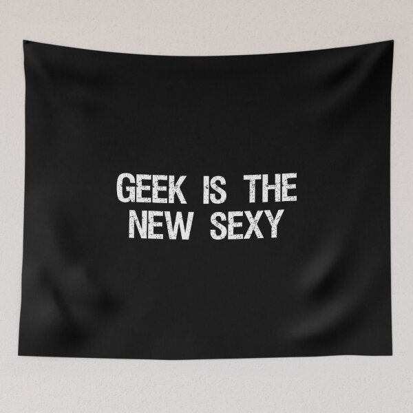Item preview, Geek Is The New Sexy Design for Proud Geeks designed and sold by RozWatts.
