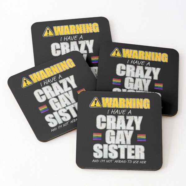Item preview, Warning I Have a Crazy Gay Sister designed and sold by Patrick Hiller.