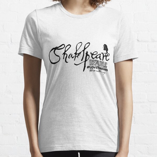 Shakespeare Republic Black Text Essential T-Shirt