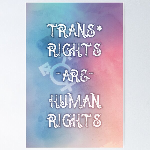 Trans* rights are human rights Poster