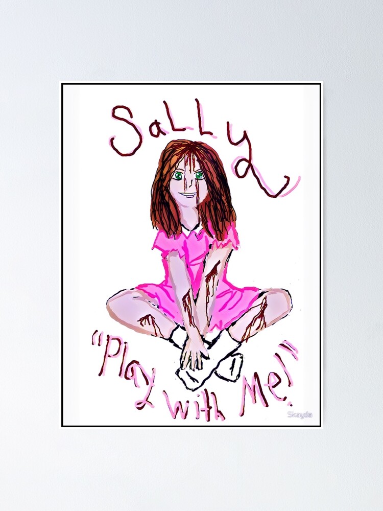 Sally creepypasta - PLAY WITH ME 