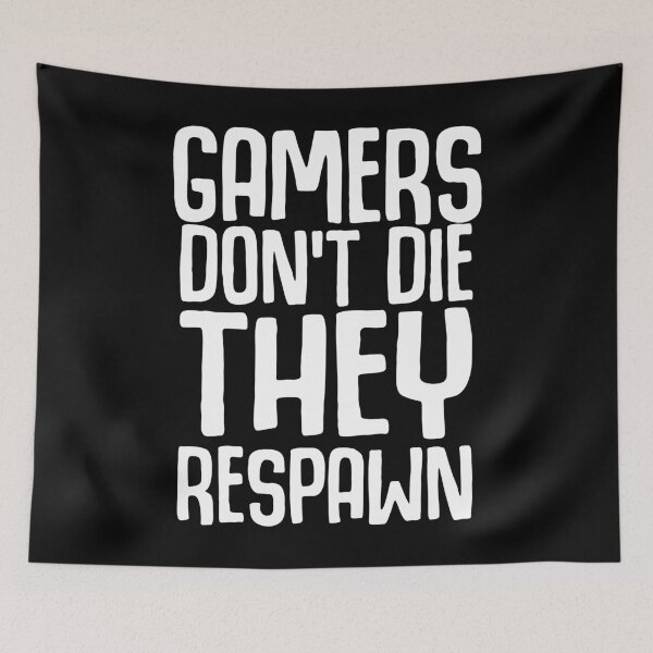Item preview, Gamers Don’t Die They Respawn (version 2) designed and sold by RicardoTito.